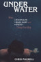Underwater (When Encephalitis, Brain Injury and Epilepsy Change Everything) by Chris Maxwell, 9781943852529