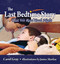The Last Bedtime Story (That We Read Each Night) by Carol Gray, James Markus, 9781935567431