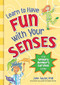 Learn to Have Fun with Your Senses (The Sensory Avoider's Survival Guide) by John Taylor, 9781935567240