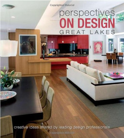 Perspectives on Design Great Lakes (Creative Ideas Shared by Leading Design Professionals) by Panache Partners, LLC, 9781933415802
