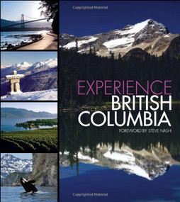 Experience British Columbia by Panache Partners, LLC, 9781933415925