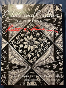 Cloth and Culture (Couture Creations by Ruth E. Funk) by Ruth E. Funk, Jack Lenor Larsen, Dominic Agostini, 9781933415819