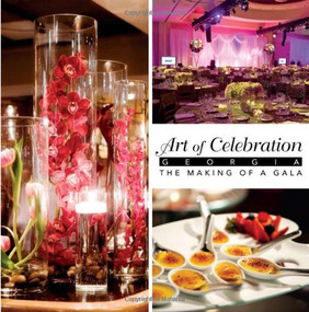 Art of Celebration Georgia (The Making of a Gala) by Panache Partners, LLC, 9781933415864