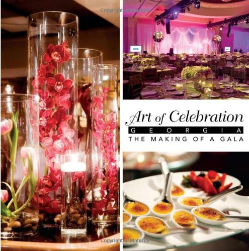 Art of Celebration Georgia (The Making of a Gala) by Panache Partners, LLC, 9781933415864