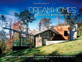 Dream Homes Washington DC (An Exclusive Showcase of Washington DC's Finest Architects) by Panache Partners, LLC, 9781933415451