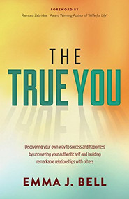 The True You - 9781630477622 by Emma J. Bell, Ramona Zabriskie, 9781630477622