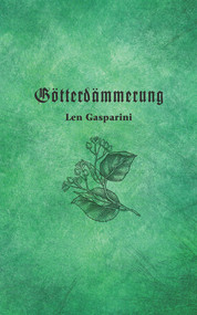 Götterdämmerung by Len Gasparini, 9781771835473