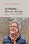 Swimming Towards the Sun (Collected Poems 1968-2020) by Laurence Hutchman, 9781771835404