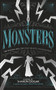 Monsters (The Passion and Loss that Created Frankenstein) by Sharon Dogar, 9781783448029