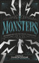 Monsters (The Passion and Loss that Created Frankenstein) by Sharon Dogar, 9781783448029