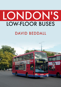 London's Low-floor Buses by David Beddall, 9781398101197