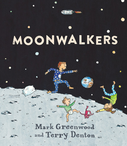 Moonwalkers by Mark Greenwood, Terry Denton, 9780143793557