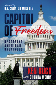 Capitol of Freedom (Restoring American Greatness) by Ken Buck, Shonda Werry, Mike Lee, 9781642935073