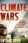 Climate Wars (The Fight for Survival as the World Overheats) by Gwynne Dyer, 9781851688142