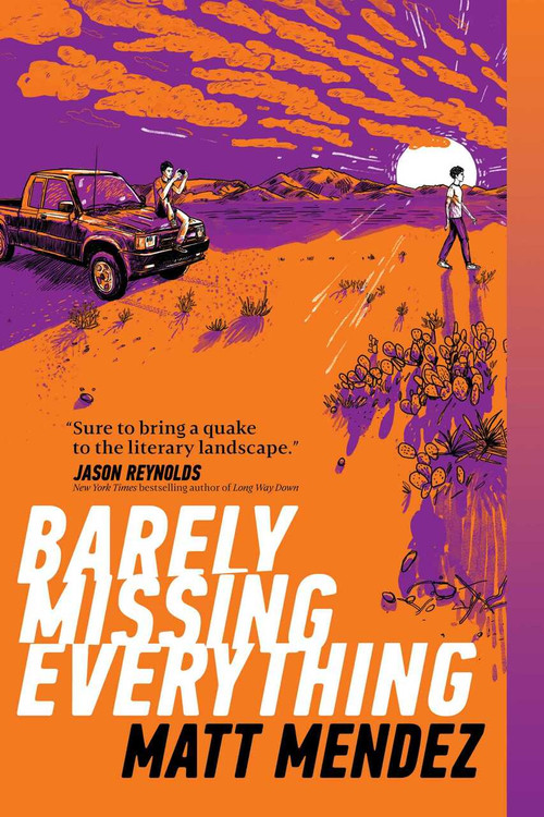 Barely Missing Everything - 9781534404465 by Matt Mendez, 9781534404465