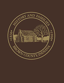 Brown Co, IN (Histories and Families, 1836-1990) - 9781681624860 by Dorothy Birney Bailey, Turner Publishing, 9781681624860