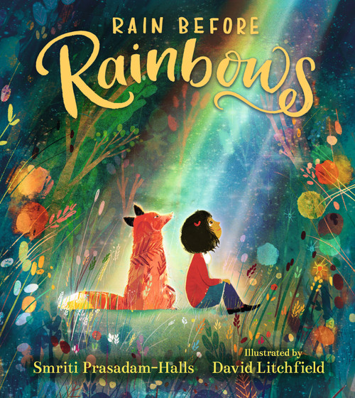 Rain Before Rainbows by Smriti Prasadam-Halls, David Litchfield, 9781536212839