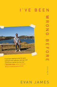 I've Been Wrong Before (Essays) by Evan James, 9781501199646
