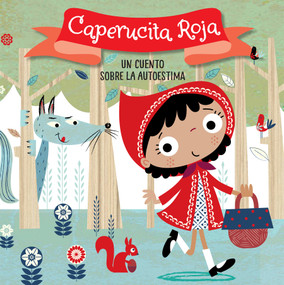 Caperucita Roja. Un cuento sobre la autoestima / Little Red Riding Hood. A story about self-esteem (Libros para niños en español) (Spanish Edition) by Helen Anderton, Stuart Lynch, 9781644731727