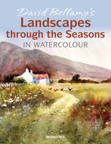 David Bellamy's Landscapes through the Seasons in Watercolour by David Bellamy, 9781782218999