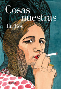 Cosas nuestras / Our Issues (Spanish Edition) by Ilu Ros, 9788426407269