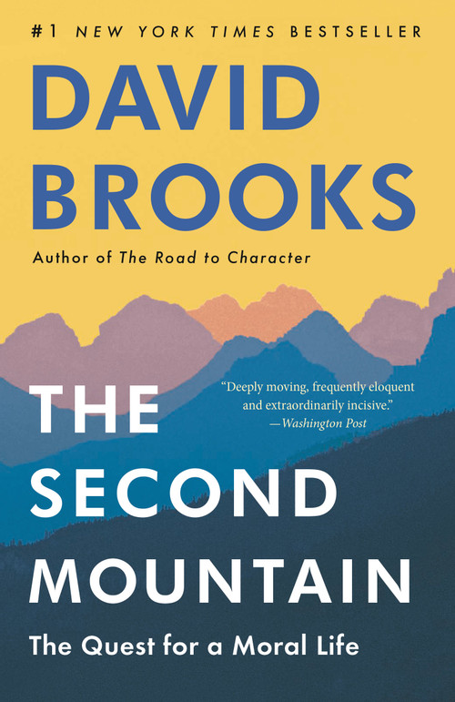 The Second Mountain (The Quest for a Moral Life) - 9780812983425 by David Brooks, 9780812983425