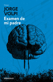 Examen de mi padre / My Father's Examination (Spanish Edition) - 9786073189996 by Jorge Volpi, 9786073189996