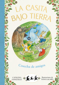 Cosecha de amigos. Un cuento sobre la amistad  / Harvest of Friends (Spanish Edition) by Catalina González Vilar, 9788417736736