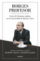 Borges profesor: Curso de literatura inglesa en la Universidad de Buenos Aires / Professor Borges: English Literature Course at the University of Buenos Aires by Jorge Luis Borges, 9788426408235