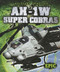 AH-1W Super Cobras by Denny Von Finn, 9781600148156