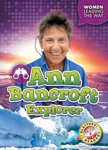 Ann Bancroft (Explorer) by Kate Moening, 9781618917959