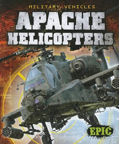Apache Helicopters by Denny Von Finn, 9781600148163