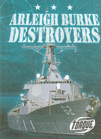 Arleigh Burke Destroyers by Carlos Alvarez, 9781600143311