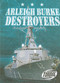 Arleigh Burke Destroyers by Carlos Alvarez, 9781600143311
