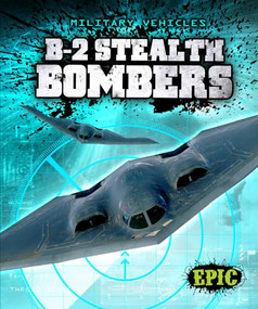 B-2 Stealth Bombers by Denny Von Finn, 9781600148835