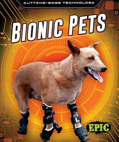 Bionic Pets by Betsy Rathburn, Dana Fleming, 9781644872857