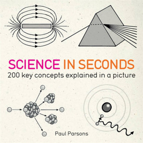 Science in Seconds (200 Key Concepts Explained in an Instant) by Hazel Muir, 9781780871448