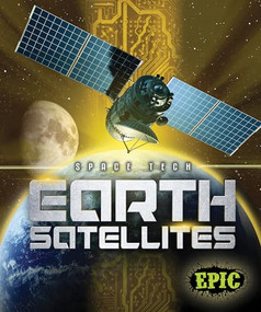 Earth Satellites by Allan Morey, Dana Fleming, 9781618912824