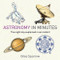 Astronomy in Minutes (The night sky explained in an instant) by Giles Sparrow, 9781848667235