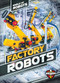 Factory Robots - 9781618912909 by Elizabeth Noll, Keith McCarthy, 9781618912909