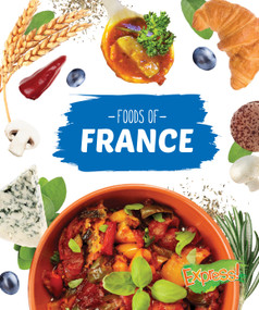 Foods of France by Christine VeLure Roholt, 9781626171176