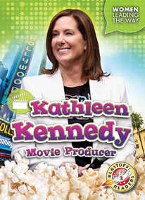 Kathleen Kennedy (Movie Producer) by Kate Moening, 9781618917232