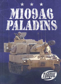 M109A6 Paladins - 9781600142833 by Carlos Alvarez, 9781600142833
