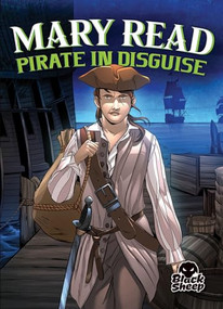 Mary Read (Pirate in Disguise) - 9781681038438 by Christina Leaf, Gerardo Sandoval, Tate Yotter, 9781681038438