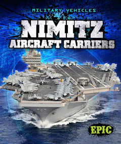 Nimitz Aircraft Carriers - 9781600148873 by Denny Von Finn, 9781600148873