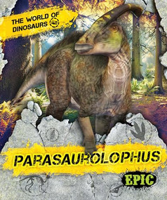 Parasaurolophus - 9781681038384 by Rebecca Sabelko, James Kuether, James Kuether, Dana Fleming, 9781681038384