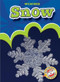 Snow - 9781600143977 by Ann Herriges, Dana Fleming, 9781600143977