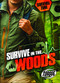 Survive in the Woods by Chris Bowman, 9781626174474