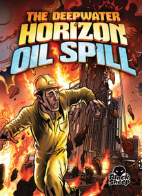 The Deepwater Horizon Oil Spill - 9781626171527 by Keith McCarthy, Adam Stone, Brent Schoonover, 9781626171527
