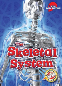 The Skeletal System - 9781618917560 by Rebecca Pettiford, 9781618917560